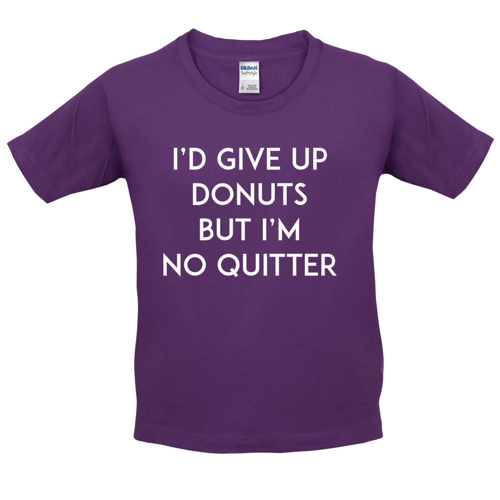 I'd Give Up Donuts Kids T Shirt