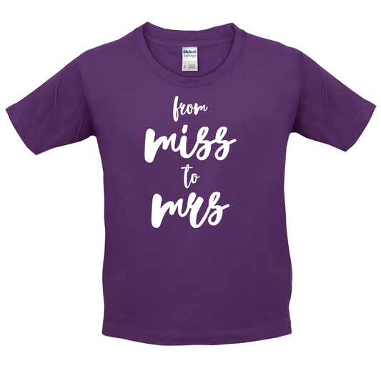From Miss To Mrs Kids T Shirt