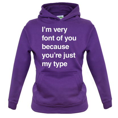 I'm Very Font Of You Kids T Shirt