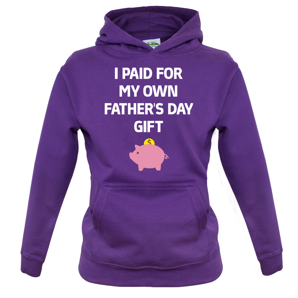 Paid For My Own Fathers Day Gift Kids T Shirt