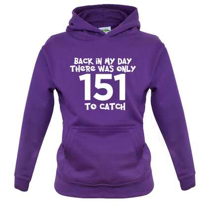 There was Only 151 To Catch Kids T Shirt
