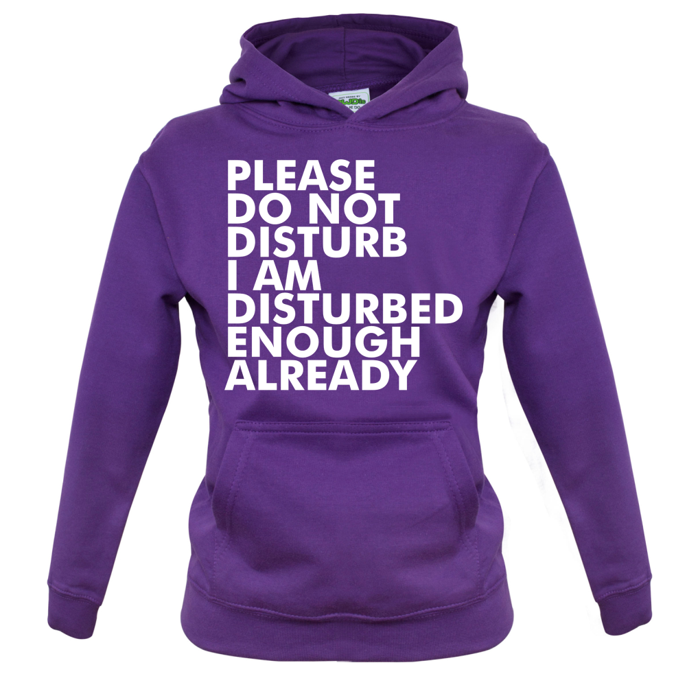 I Am Disturbed Enough Already Kids T Shirt
