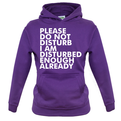 I Am Disturbed Enough Already Kids T Shirt