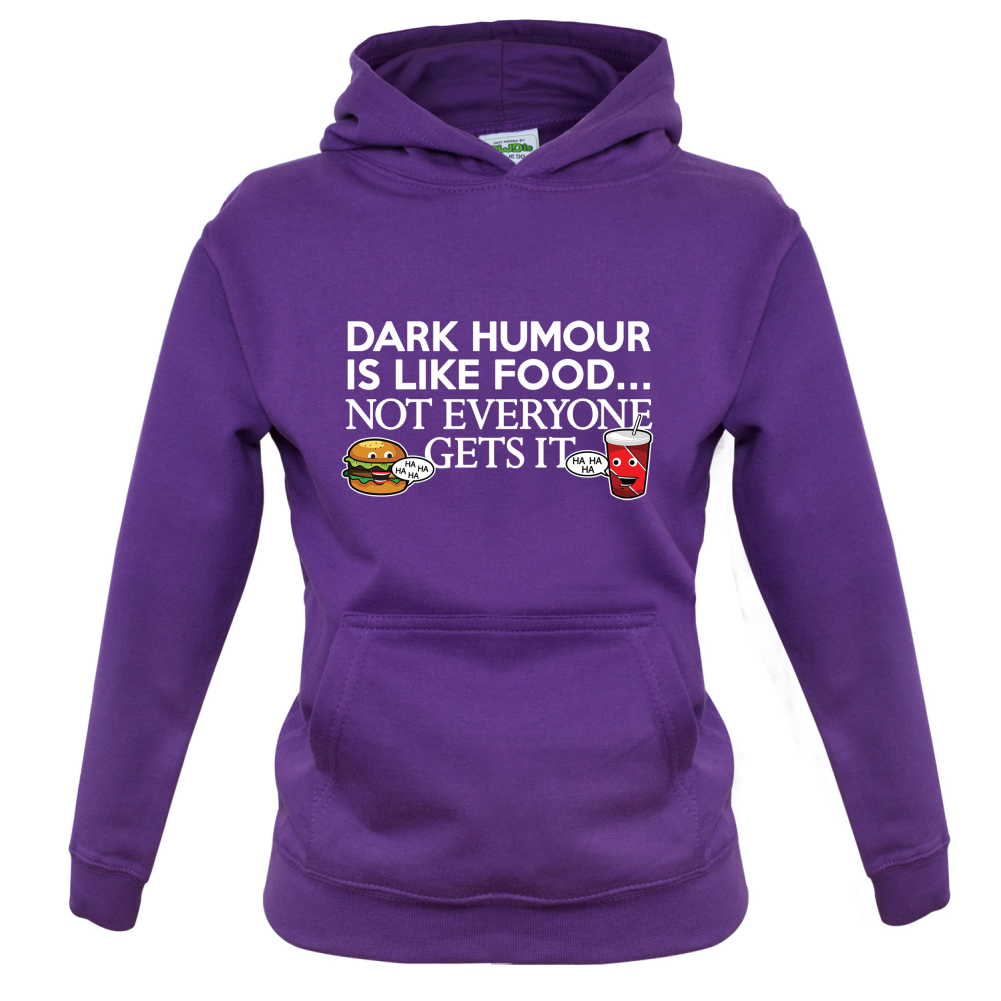 Dark Humour Is Like Food Kids T Shirt