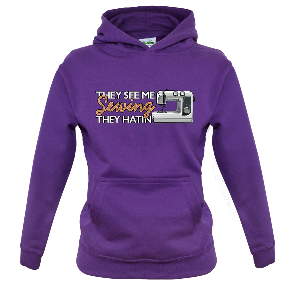 They See me Sewing, they Hating Kids T Shirt