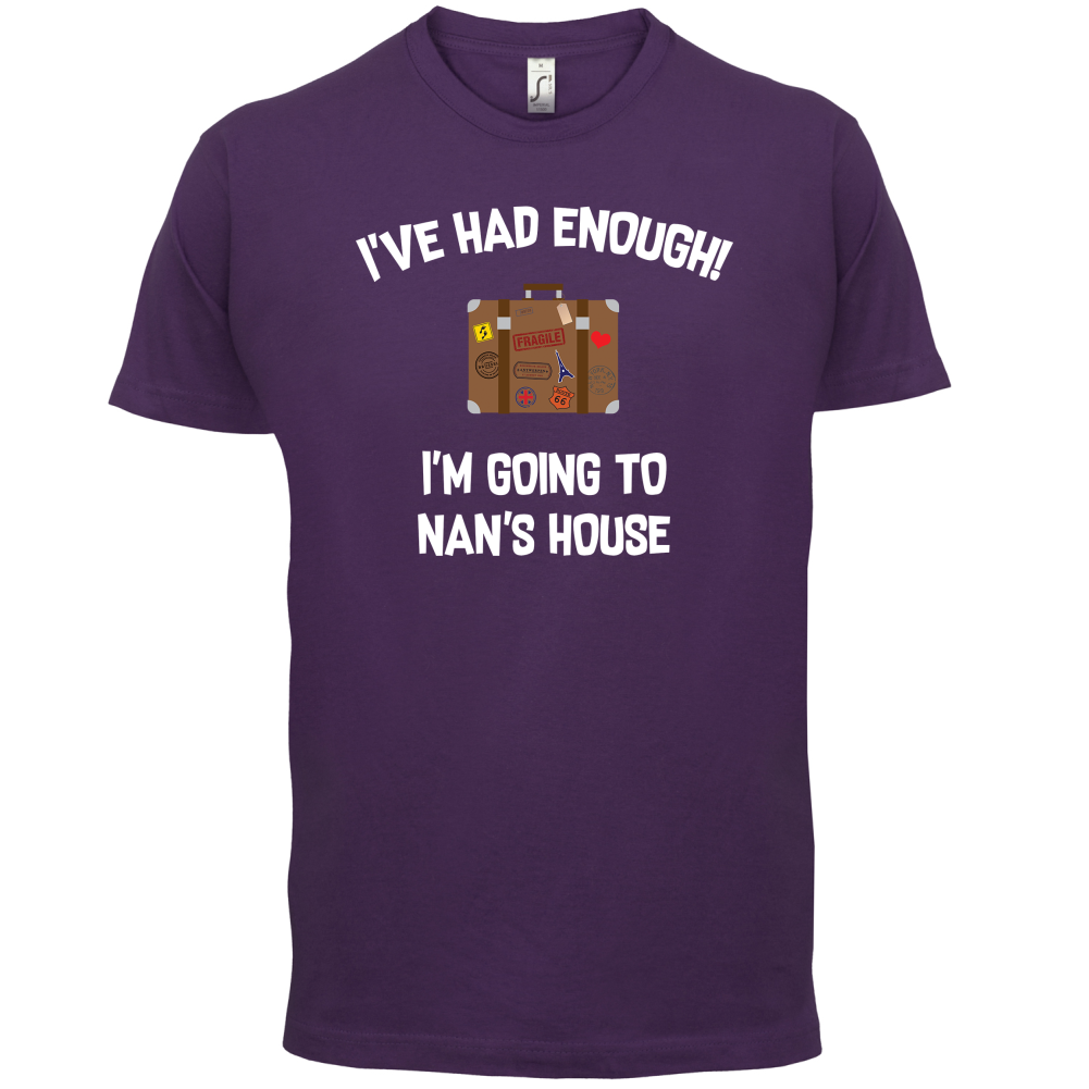 I'm Going To Nan's House T Shirt