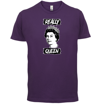 Realy Queen T Shirt