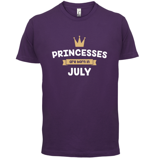 Princesses Are Born In July T Shirt