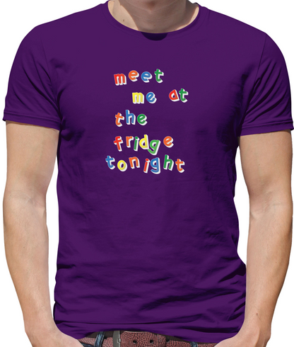 Meet Me At The Fridge T Shirt