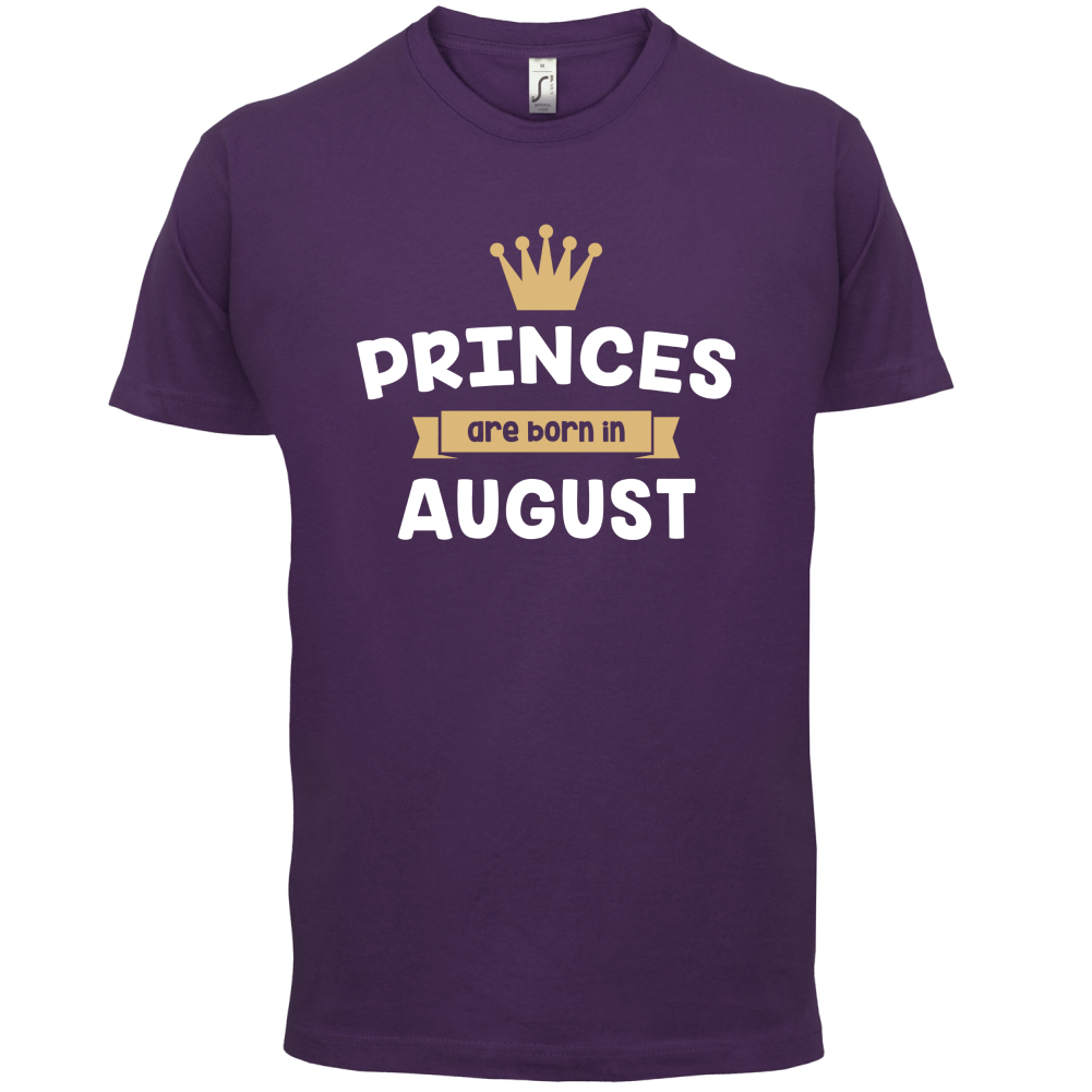 Princes Are Born In August T Shirt