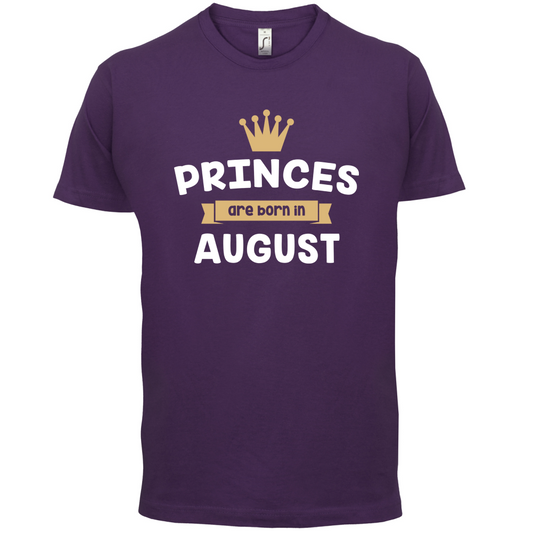 Princes Are Born In August T Shirt