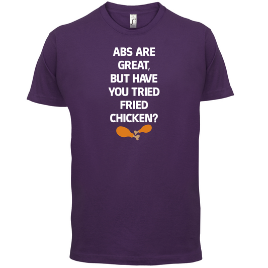 Abs Are Great, Fried Chicken  T Shirt