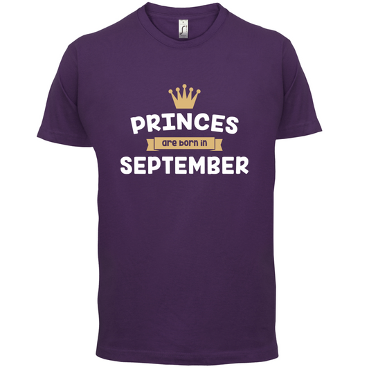 Princes Are Born In September T Shirt