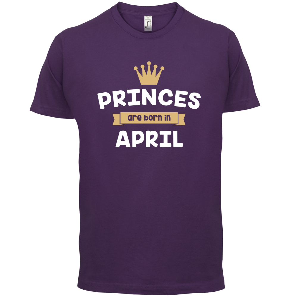 Princes Are Born In April T Shirt