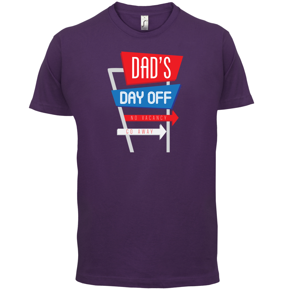 Daddy's Day Off T Shirt