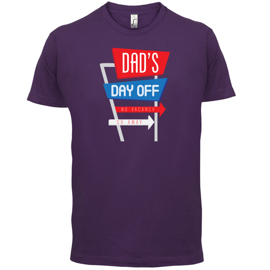 Daddy's Day Off T Shirt