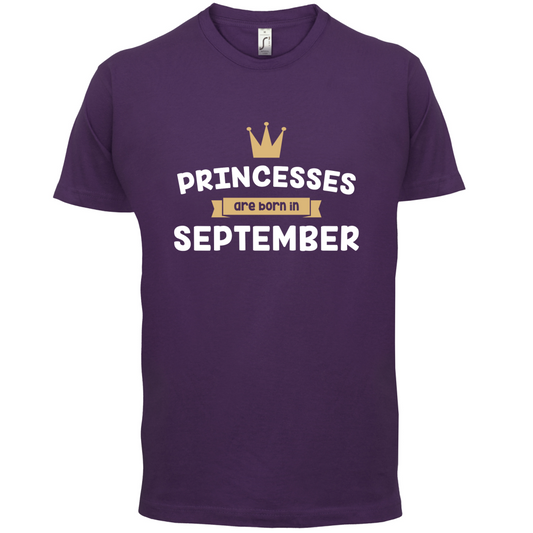 Princesses Are Born In September T Shirt