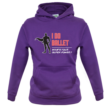 I Do Ballet What's Your Super Power MALE Design Kids T Shirt
