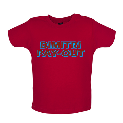 Dimitri Pay-Out Baby T Shirt