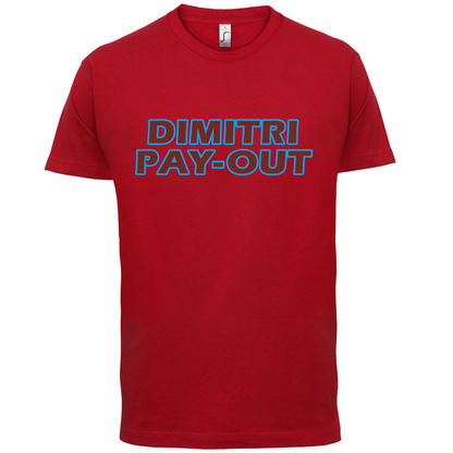 Dimitri Pay-Out T Shirt