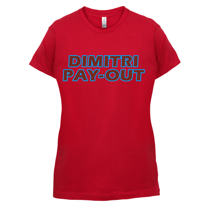 Dimitri Pay-Out T Shirt