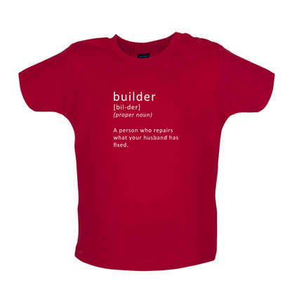 Builder Who Repairs Baby T Shirt