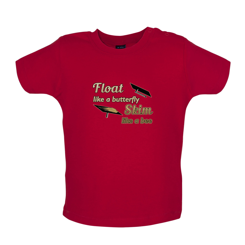 Float Like A Butterfly Skim Like A Bee Baby T Shirt