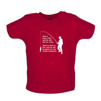 Fishing - He'll Be Gone For The Weekend Baby T Shirt