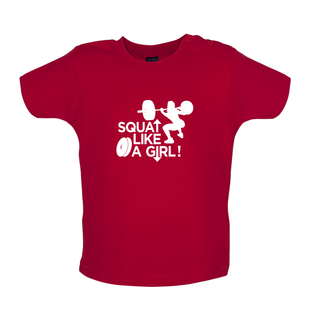 Squat Like A Girl Baby T Shirt