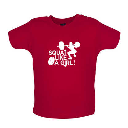 Squat Like A Girl Baby T Shirt