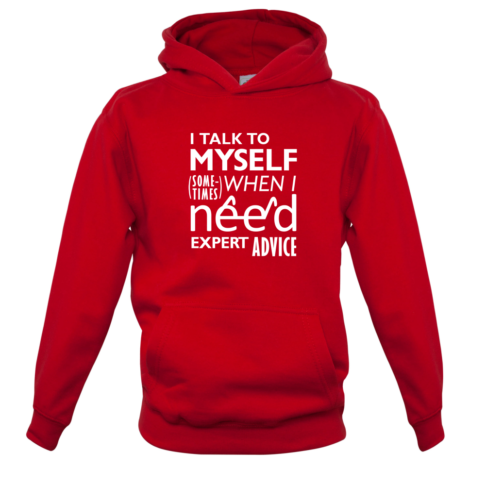 I Talk To Myself For Expert Advice Kids T Shirt