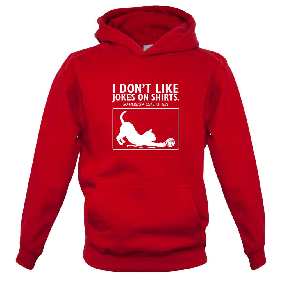 Don't Like Jokes Here's A Kitten Kids T Shirt