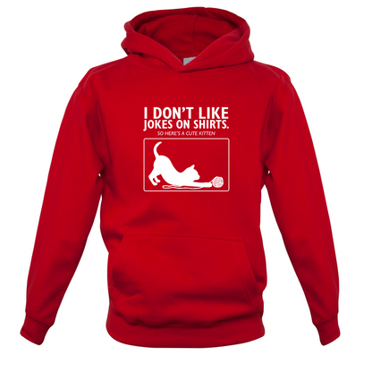 Don't Like Jokes Here's A Kitten Kids T Shirt