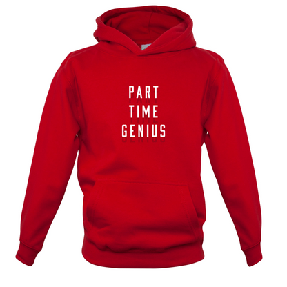 Part Time Genius Kids T Shirt
