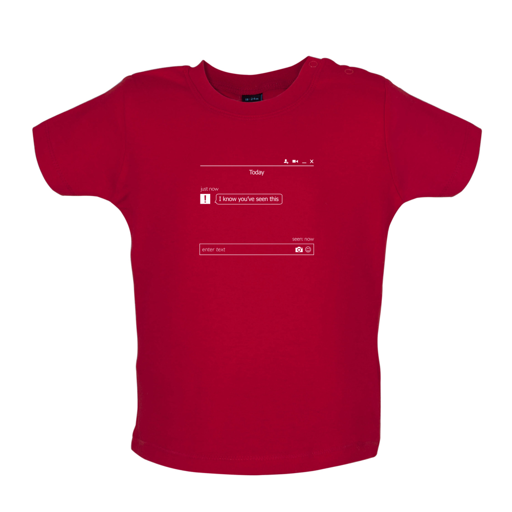 Message Seen Now Baby T Shirt