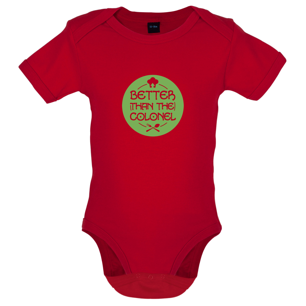 Better Than Colonel Baby T Shirt