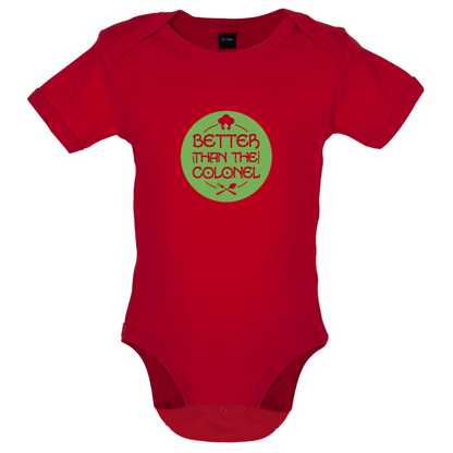 Better Than Colonel Baby T Shirt