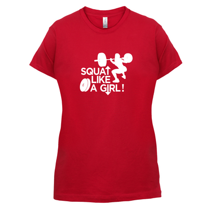 Squat Like A Girl T Shirt