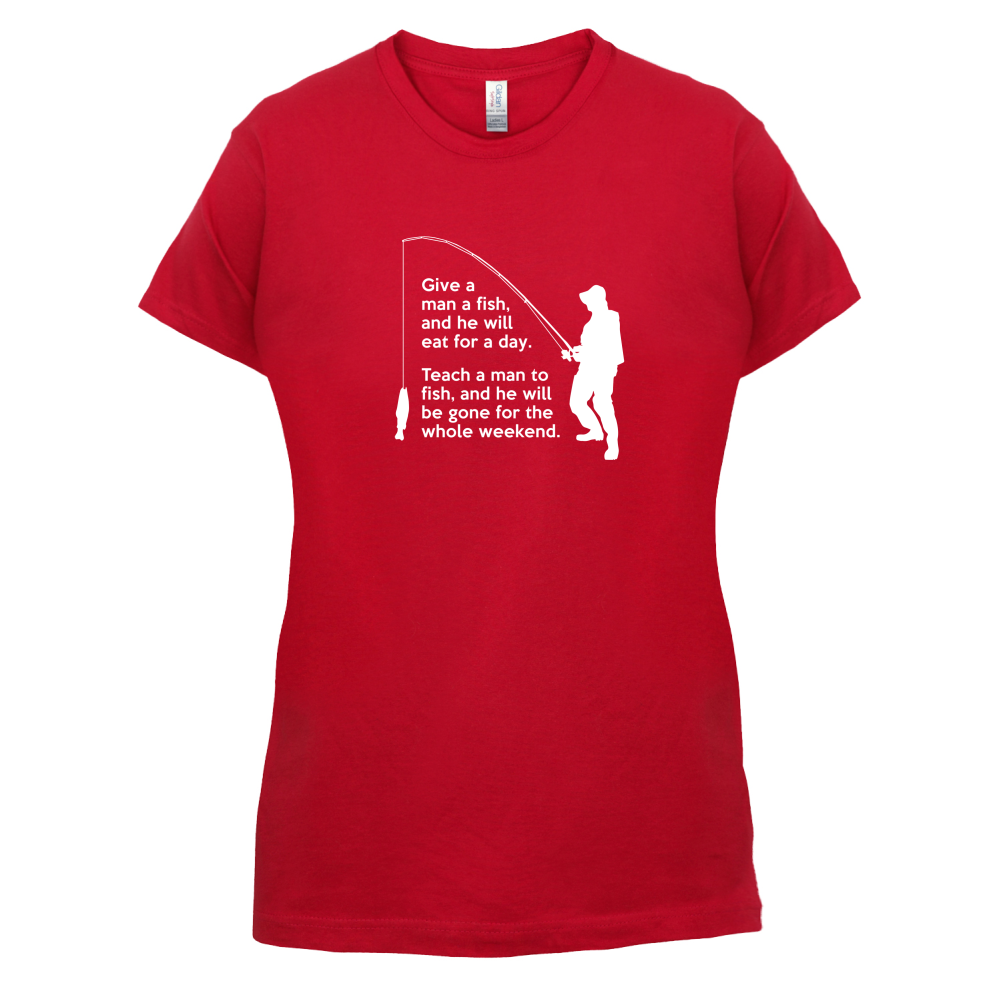 Fishing - He'll Be Gone For The Weekend T Shirt