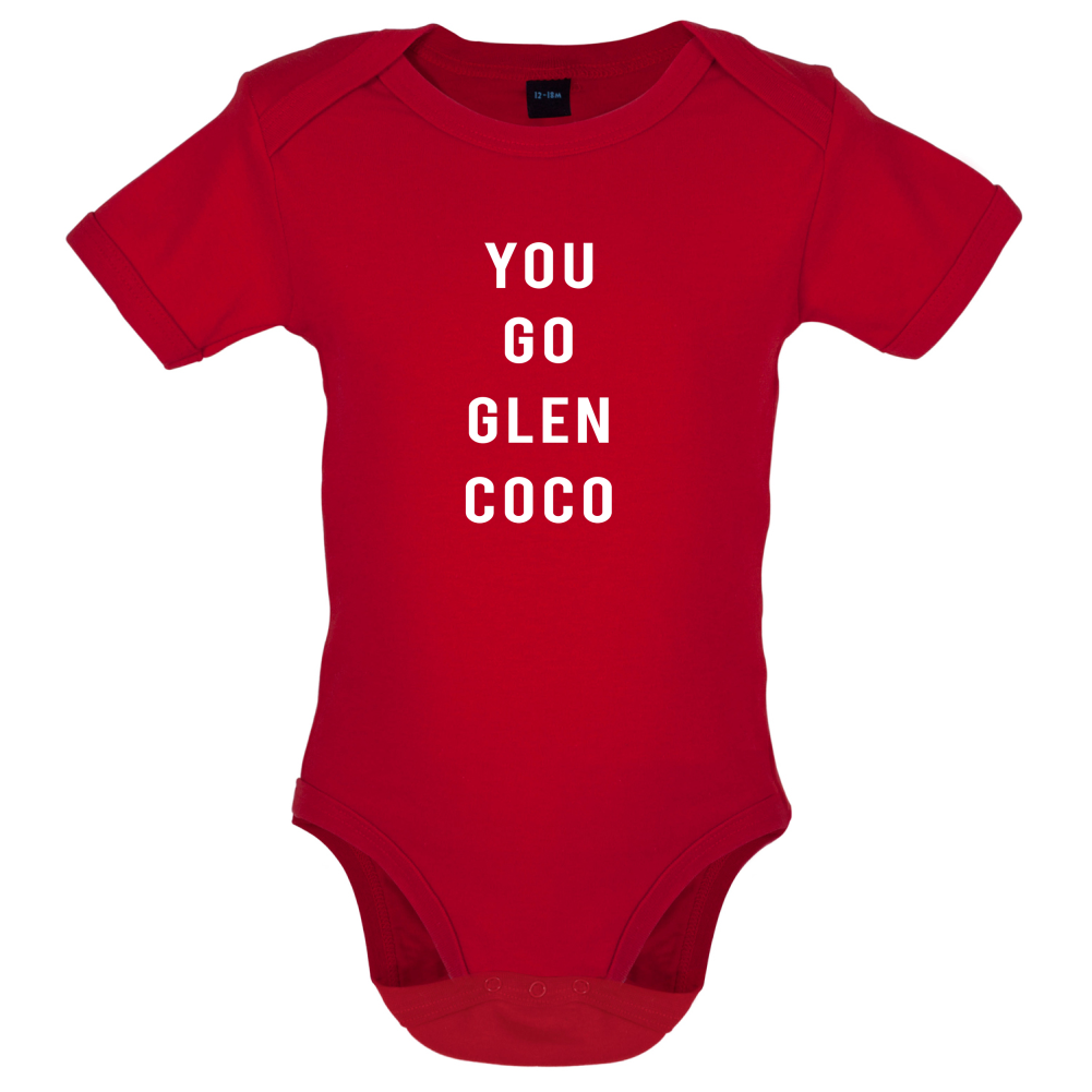 You Go Glen Coco Baby T Shirt