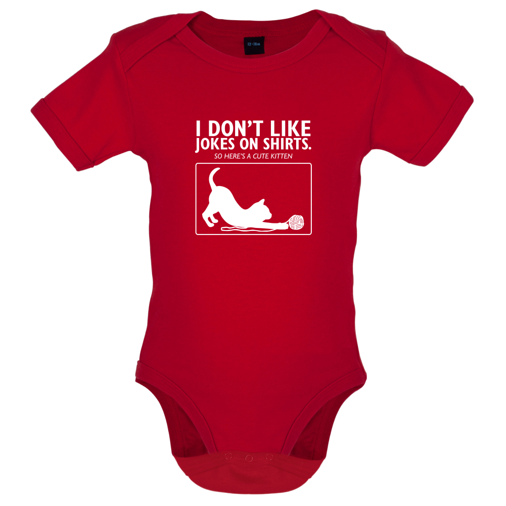 Don't Like Jokes Here's A Kitten Baby T Shirt