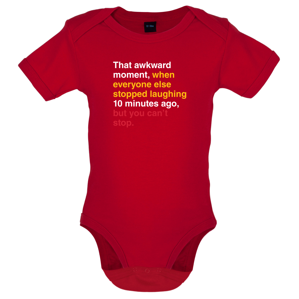 That Awkward Moment When Everyone Stopped Laughing Baby T Shirt