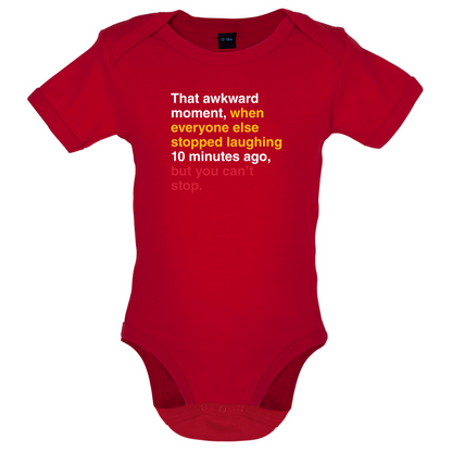 That Awkward Moment When Everyone Stopped Laughing Baby T Shirt