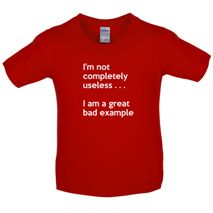 I'm Not Completely Useless Kids T Shirt