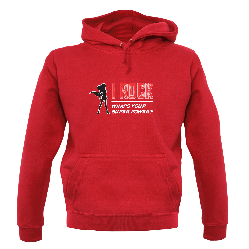 I Rock Whats Your Super Power FEMALE Design T Shirt
