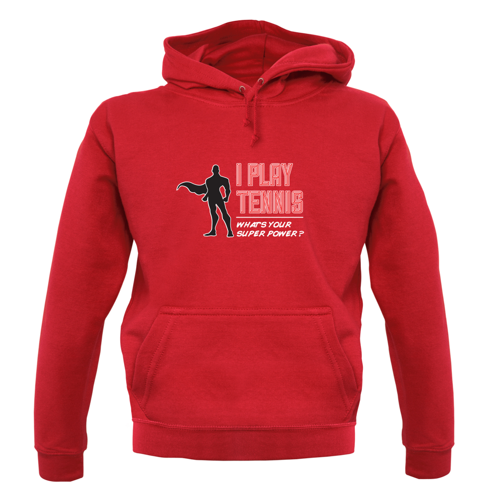I Play Tennis What's Your Super Power MALE Design T Shirt
