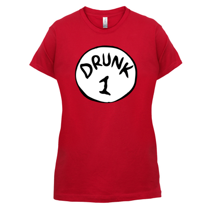 Drunk 1 T Shirt