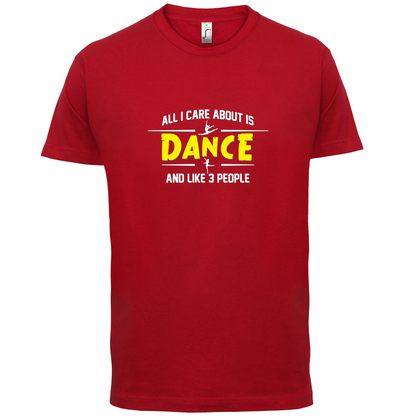 All I Care About Is Dance Female T Shirt