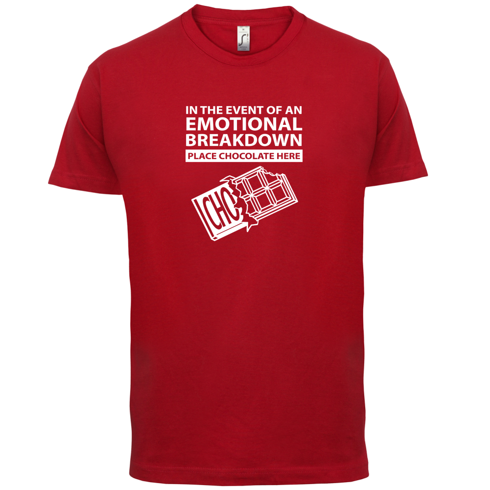 Emotional Breadown Place Chocolate Here T Shirt