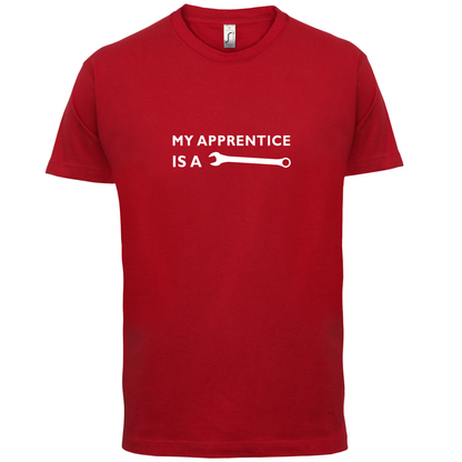 My Apprentice Is A Tool T Shirt